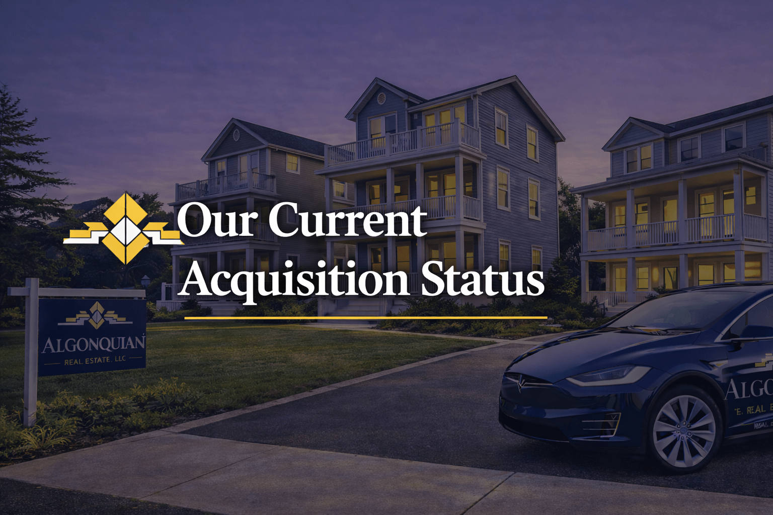 Our Current Acquisition Status