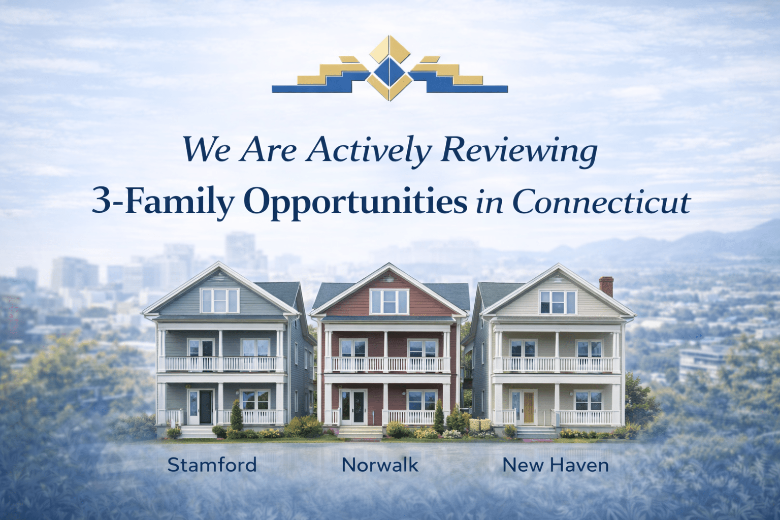 We Are Actively Reviewing 3-Family Opportunities in Connecticut