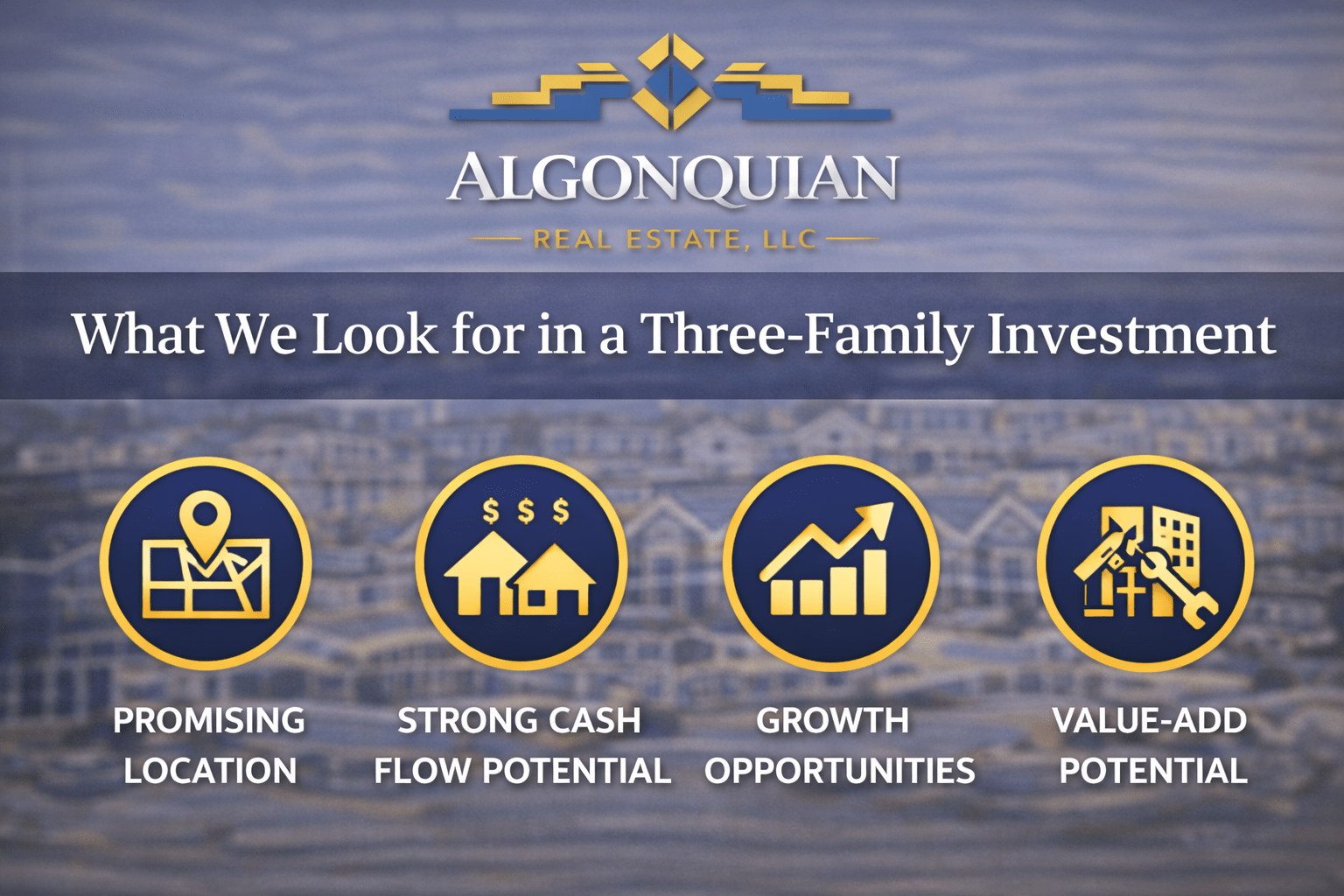 What We Look for in a Three-Family Investment